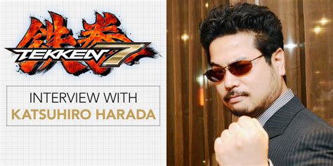 Tekken Interview With Game Director Producer Katsuhiro Harada Gamecloud