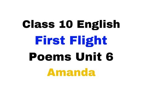 Class 10 English First Flight Poems Unit 6 Amanda Online Test The Education Planet