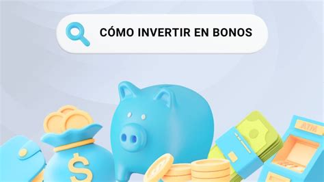 Qué Son Los Bonos Y Cómo Invertir En Ellos Guía Completa