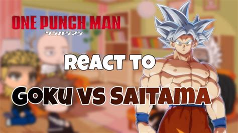 Opm React To Goku Vs Saitama Gcrv I Fan Animation I One Punch Man