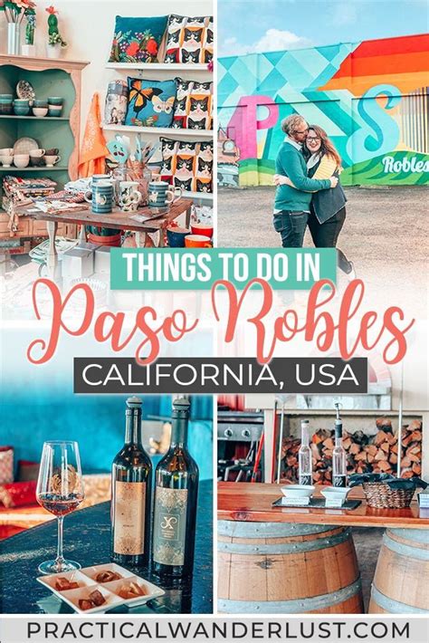 11 Perfect Things To Do In Paso Robles California On A Weekend Getaway