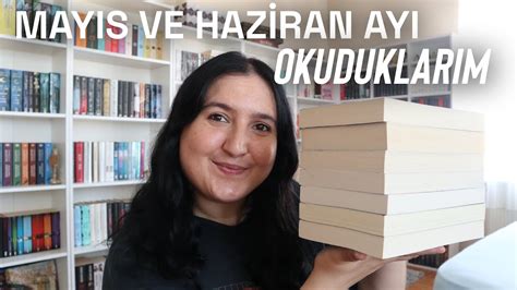 Mayis Ve Haz Ran Ayi Okuduklarim Youtube