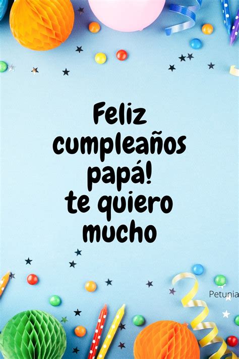 Feliz cumpleaños papá te quiero mucho Feliz cumpleaños papa Feliz