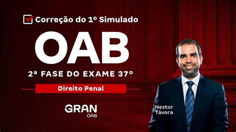 2ª fase do Exame 37 OAB Correção do 1º Simulado Direito Penal