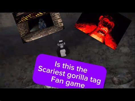 Is This The Scariest Gorilla Tag Fan Game Youtube