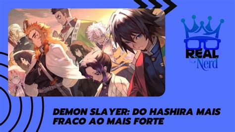 Demon Slayer Do Hashira Mais Fraco Ao Mais Forte