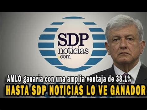 Encuesta De Sdp Da Amplia Ventaja A Amlo Youtube