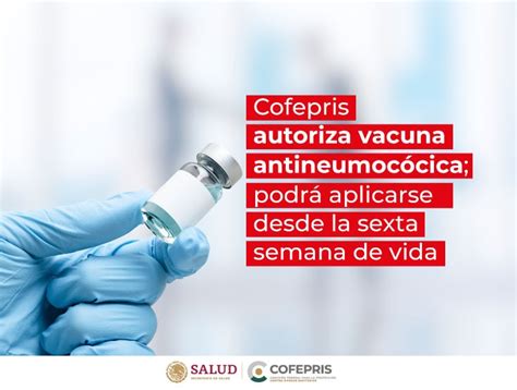 Cofepris autoriza vacuna antineumocócica podrá aplicarse desde la