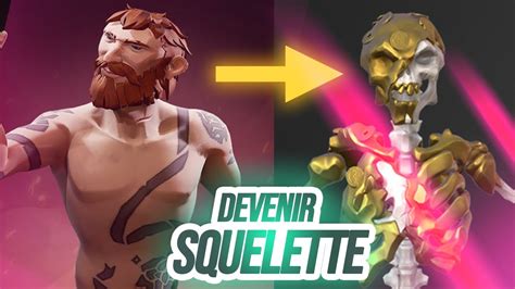 SE TRANSFORMER EN SQUELETTE DANS SEA OF THIEVES YouTube