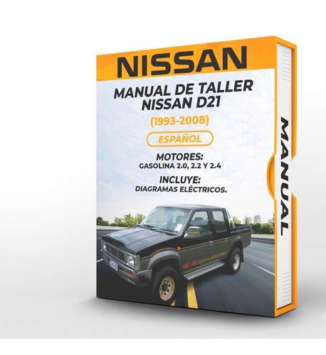 Manual De Taller Nissan D21 1993 2008 Español Cuotas Sin Interés