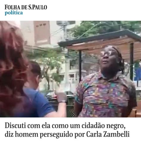 Folha de S Paulo on Twitter Luan Araújo homem perseguido por Carla