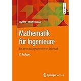 Mathematik für Ingenieure Ein anwendungsorientiertes Lehrbuch