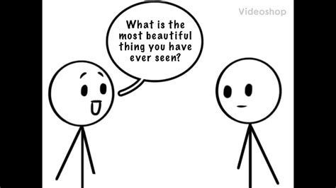 What Is The Most Beautiful Thing You Have Ever Seen Youtube