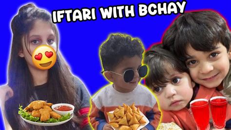 IFTARI BACHO KA SATH SEHRI KHANA KA MAZA AYA CRAZY SISTERS YouTube