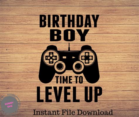 Birthday Boy Time To Level Up Gaming Svg Video Games Svg Gamer