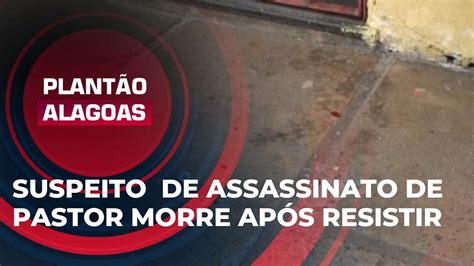 Suspeito De Participar De Assassinato De Pastor Evang Lico Morre Ap S