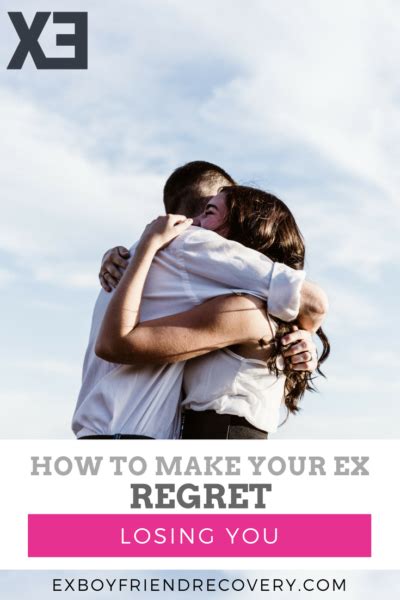 How To Make Your Ex Regret Losing You