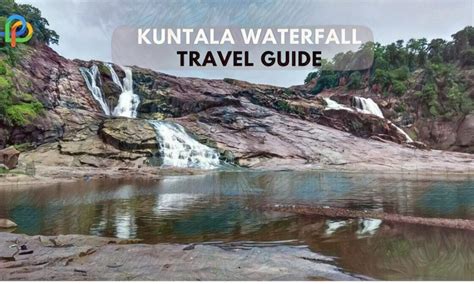 Kuntala Waterfall: Detailed Travel Guide In 2023!