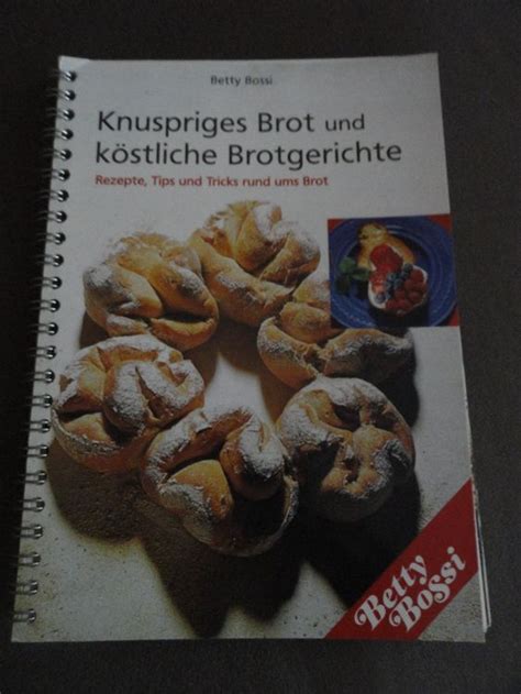 Betty Bossi Knuspriges Brot Und K Stliche Brotgerichte Kaufen