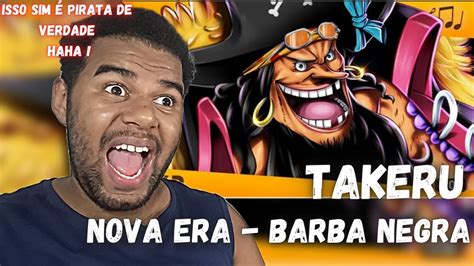 O PIRATÃO BRABÃO NOVA ERA Barba Negra One Piece Takeru REACT