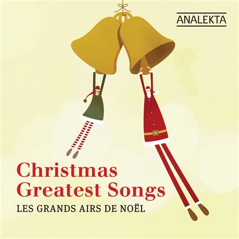 Christmas Greatest Songs Les grands airs de Noël by Various Artists