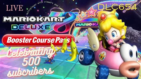 Mario Kart 8 Deluxe Livestream Celebrating 500 Subcribers YouTube