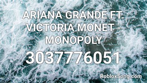 Ariana Grande Ft Victoria Monet Monopoly Roblox Id Roblox Music Codes