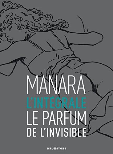 Le Parfum De L Invisible L Int Grale Noir Et Blanc Ne Manara Milo