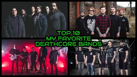 Top 10 My Favorite Deathcore Bands Youtube