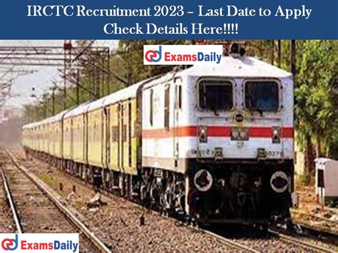 Irctc Recruitment Last Date To Apply Check Details Here