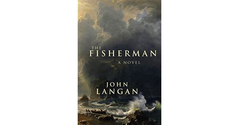 The Fisherman By John Langan Reviews Discussion Bookclubs Lists