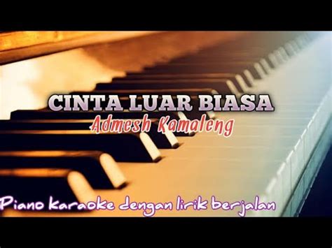 Cinta Luar Biasa Admesh Kamaleng Piano Karaoke Youtube