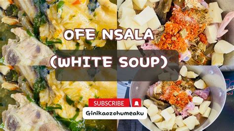 How To Make Ofe Nsala Soup White Soup Easy Ofe Nsala Recipe Youtube