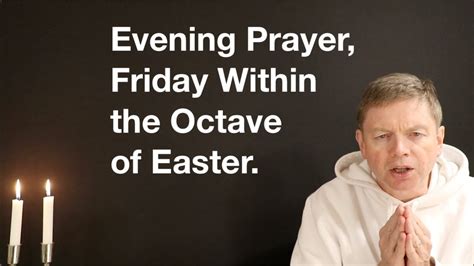 Evening Prayer Friday Within The Octave Of Easter YouTube