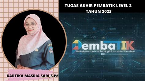 TUGAS AKHIR PEMBATIK LEVEL 2 2023 Implementasi Pembelajaran Berbasis