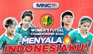 Jadwal Siaran Langsung Timnas Futsal Putri Indonesia Di Nsdf Womens