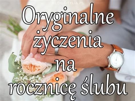 Oryginalne życzenia na rocznicę ślubu Śmieszne wierszyki i poważne