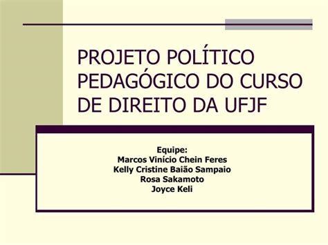 Ppt Projeto Pol Tico Pedag Gico Do Curso De Direito Da Ufjf