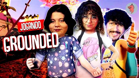 GROUNDED ENCOLHIDOS NA TERRA DO MEDO YouTube