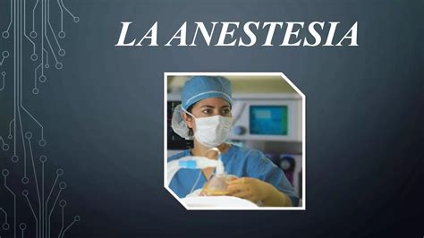 La Anestesia Ppt