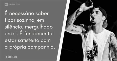 As 53 Melhores Frases De Filipe Ret Sobre A Vida O Amor E A Sociedade