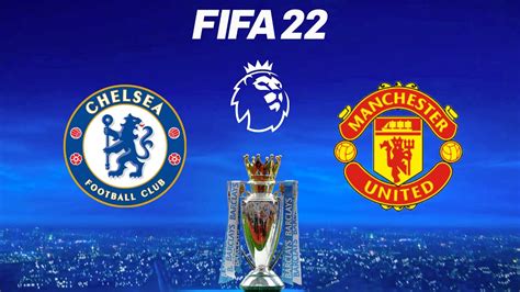 Fifa Chelsea Vs Manchester United Premier League