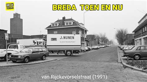 Breda Toen En Nu Van Rijckevorsel Straat Stadsarchief Breda Youtube