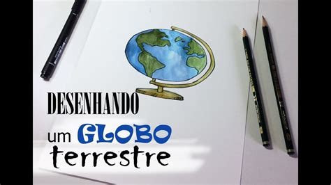 Desenhando Um Globo Terrestre Como Desenhar O Planeta Terra YouTube