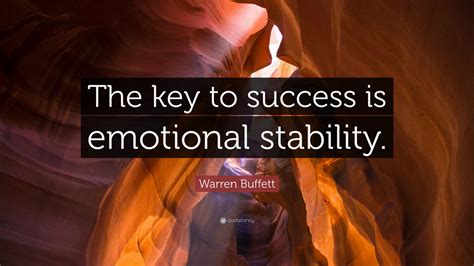 Warren Buffett Quote The Key To Success Is Emotional Stability