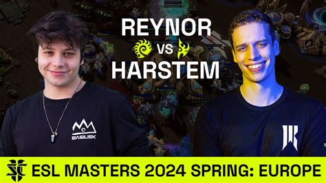 Reynor VS Harstem ESL SC2 Masters 2024 Spring Europe YouTube