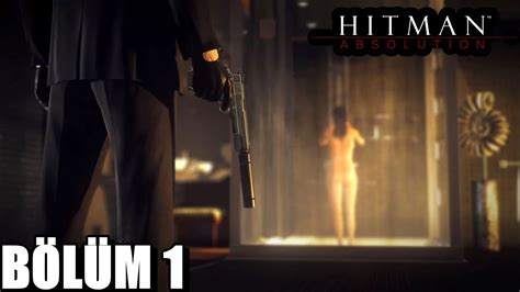 Hitman Absolution Türkçe Gameplay Bölüm 1 Kişisel Sözleşme YouTube