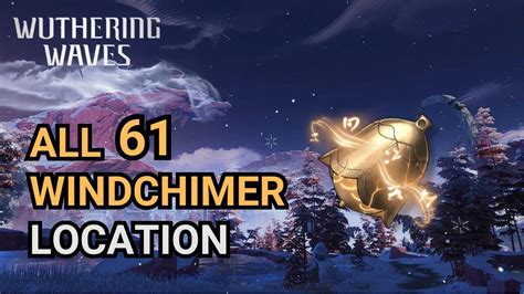 All 61 Windchimer Location Wuthering Waves YouTube