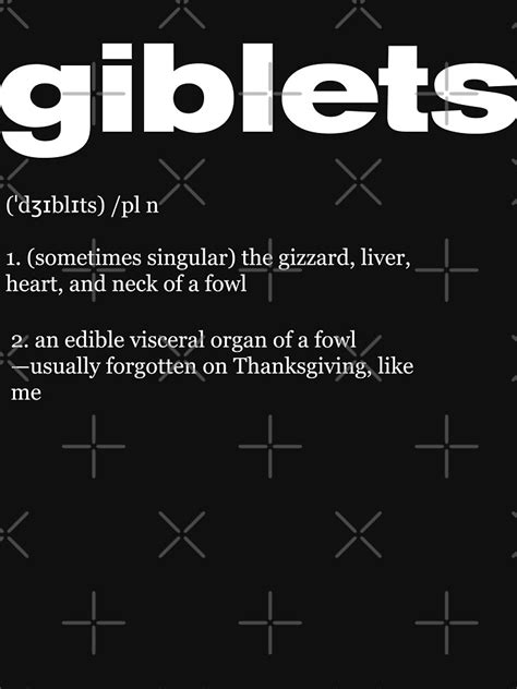 "Giblets Definition/Thanksgiving" T-shirt for Sale by bpatrickvoice ...