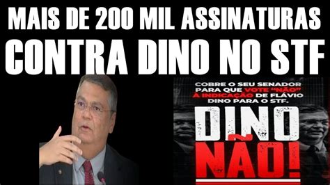 Dino No Stf Mais De Mil Assinaturas Dinonao Youtube